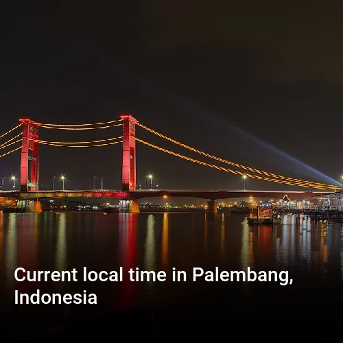 Current local time in Palembang, Indonesia Current local time in Palembang, Indonesia