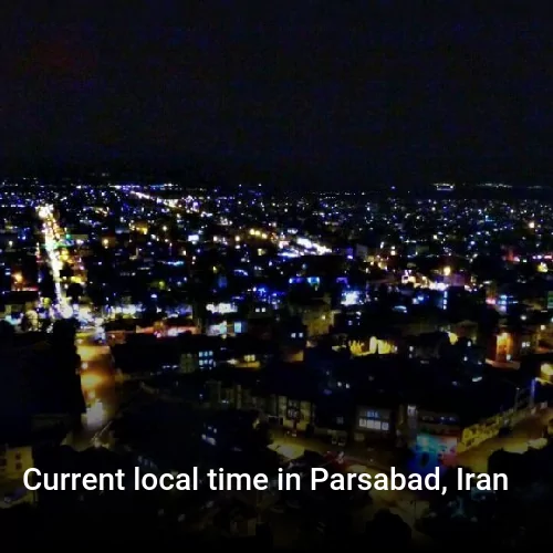 Current local time in Parsabad, Iran