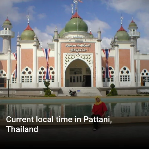 Current local time in Pattani, Thailand