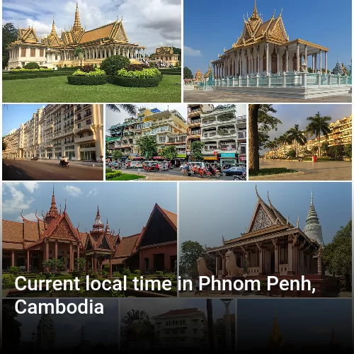 Current local time in Phnom Penh, Cambodia
