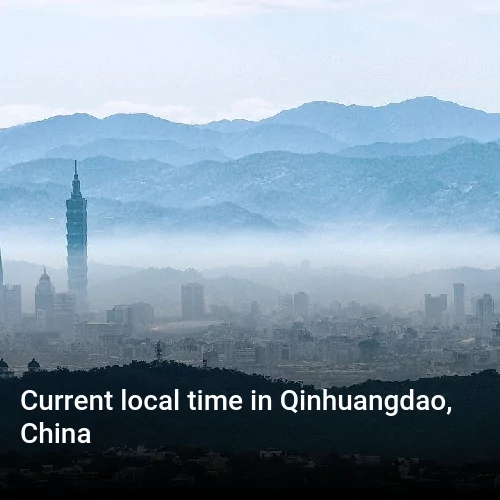 Current local time in Qinhuangdao, China