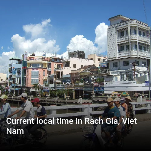 Current local time in Rach Gia, Viet Nam