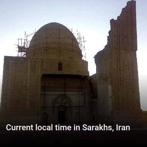 Current local time in Sarakhs, Iran