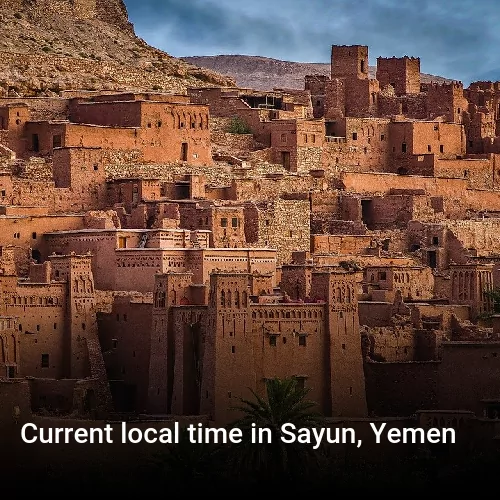 Current local time in Sayun, Yemen