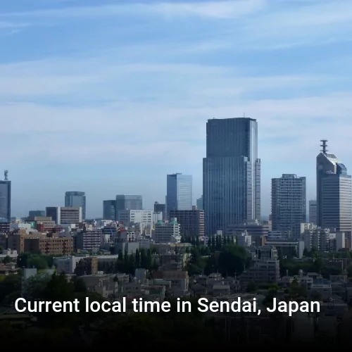 Current local time in Sendai, Japan