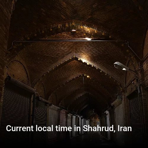 Current local time in Shahrud, Iran