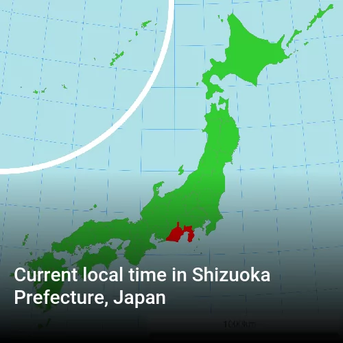 Current local time in Shizuoka Prefecture, Japan