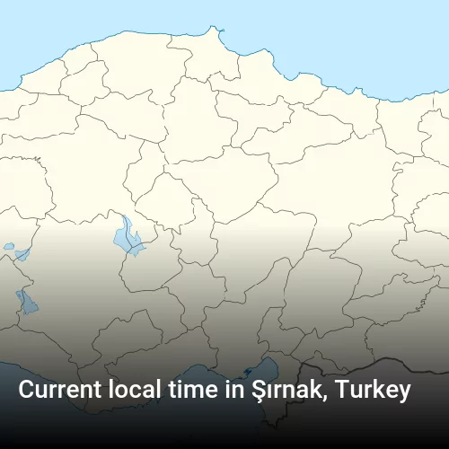 Current local time in Şırnak, Turkey