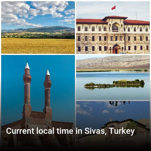 Current local time in Sivas, Turkey