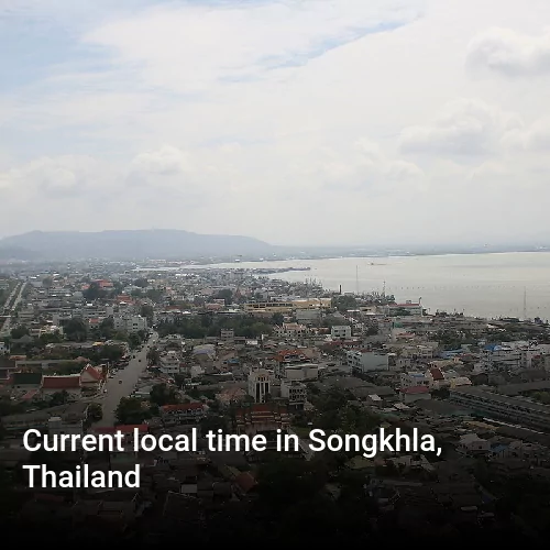 Current local time in Songkhla, Thailand