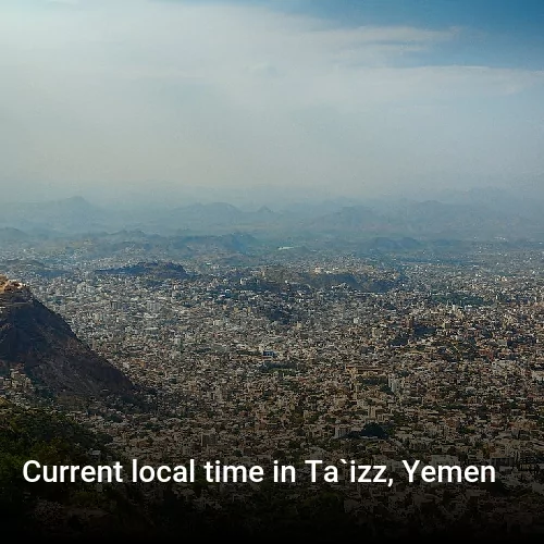 Current local time in Ta`izz, Yemen