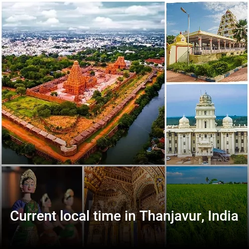 Current local time in Thanjavur, India