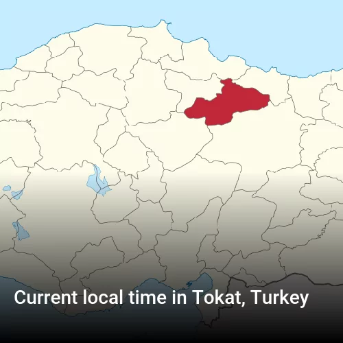 Current local time in Tokat, Turkey