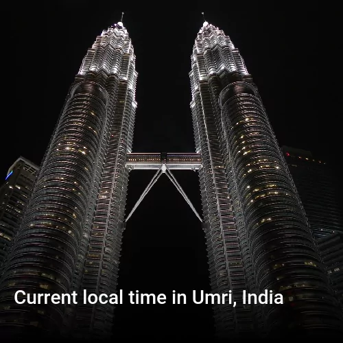 Current local time in Umri, India