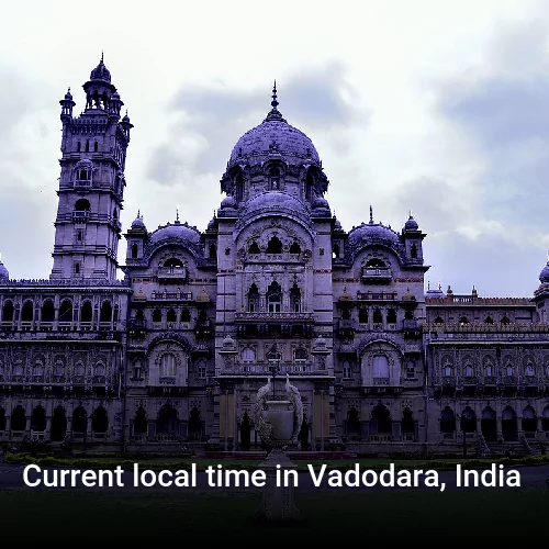 Current local time in Vadodara, India