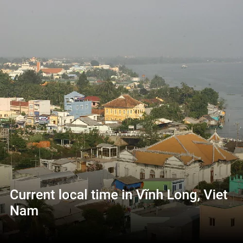 Current local time in Vĩnh Long, Viet Nam