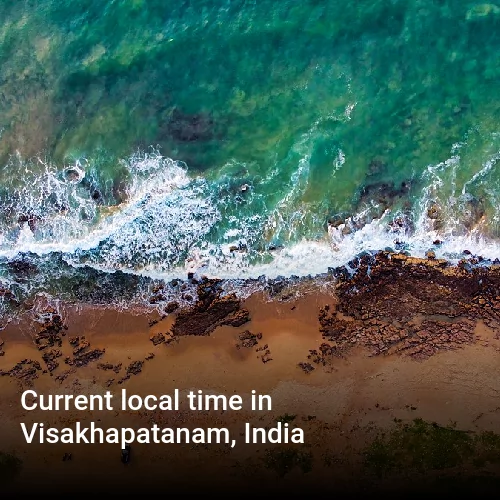 Current local time in Visakhapatanam, India