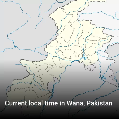 Current local time in Wana, Pakistan