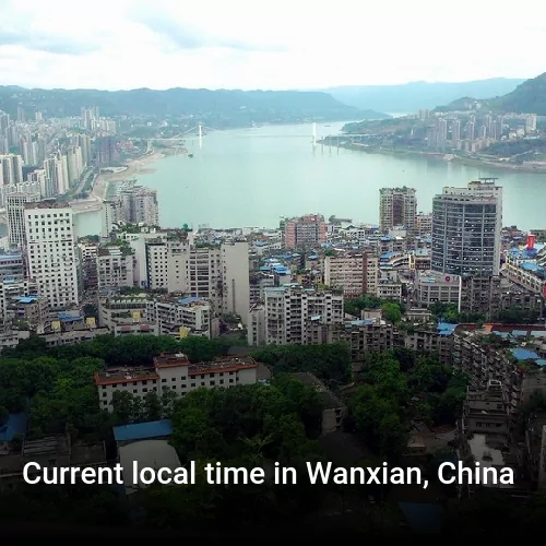 Current local time in Wanxian, China
