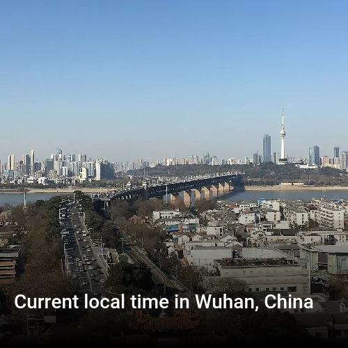 Current local time in Wuhan, China