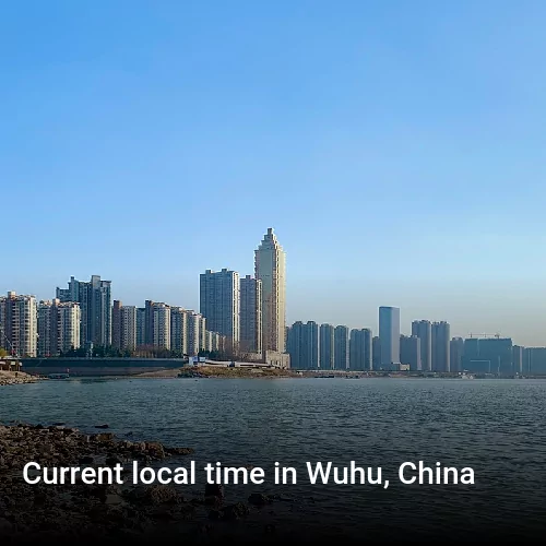 Current local time in Wuhu, China