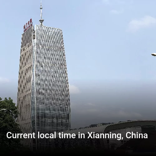 Current local time in Xianning, China
