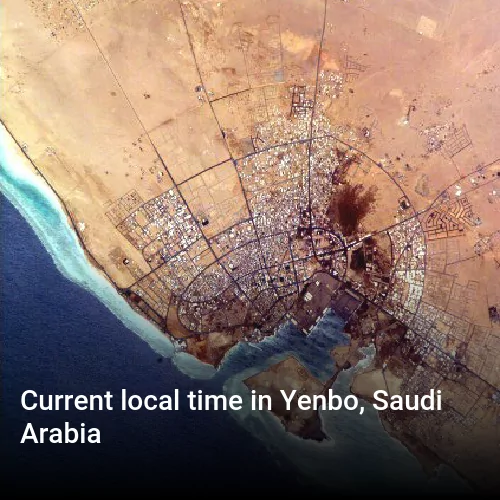 Current local time in Yenbo, Saudi Arabia