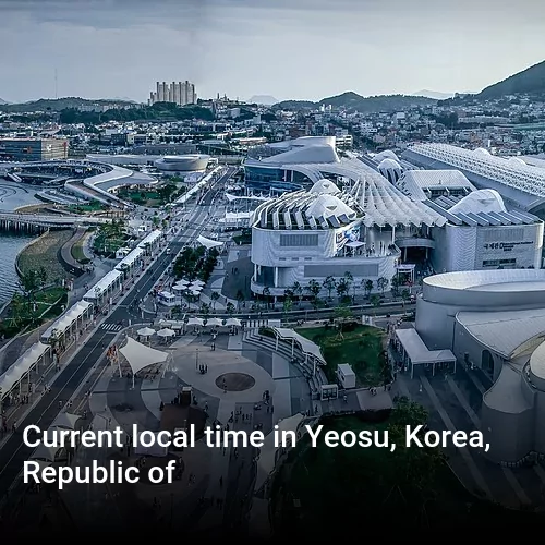 Current local time in Yeosu, Korea, Republic of
