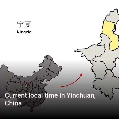 Current local time in Yinchuan, China