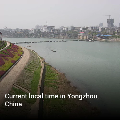 Current local time in Yongzhou, China