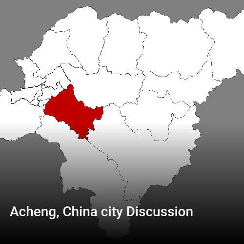 Acheng, China city Discussion