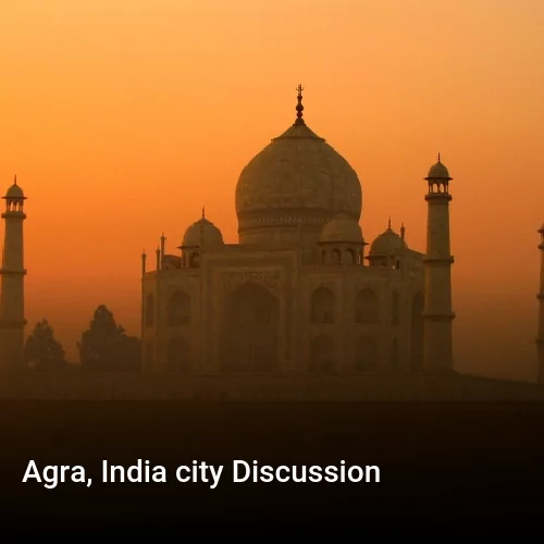 Agra, India city Discussion