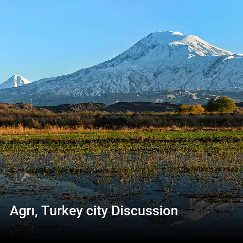 Agrı, Turkey city Discussion