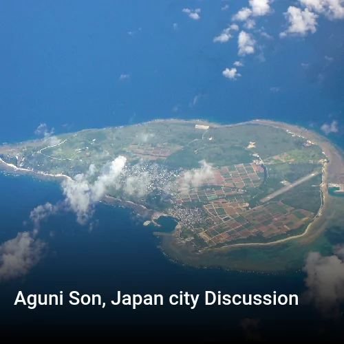 Aguni Son, Japan city Discussion