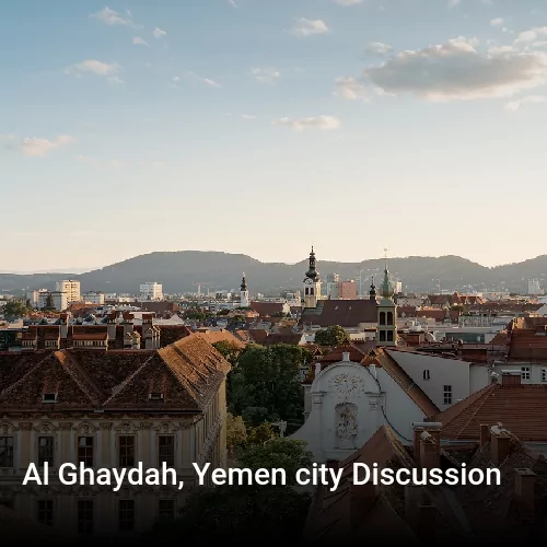 Al Ghaydah, Yemen city Discussion