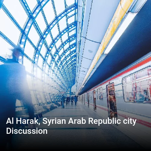 Al Harak, Syrian Arab Republic city Discussion