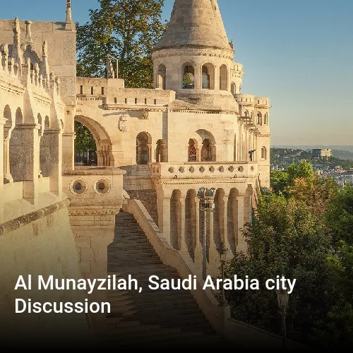 Al Munayzilah, Saudi Arabia city Discussion