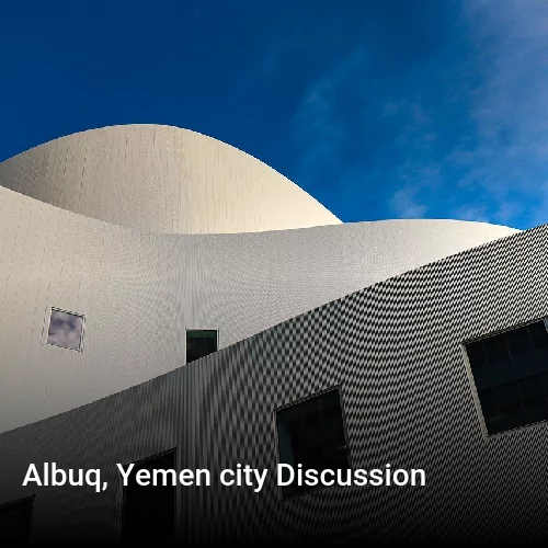 Albuq, Yemen city Discussion