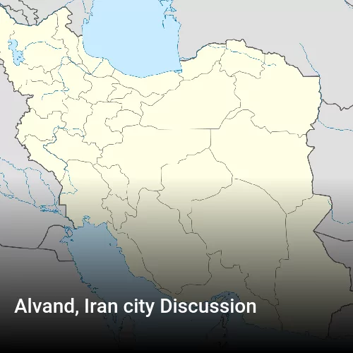 Alvand, Iran city Discussion