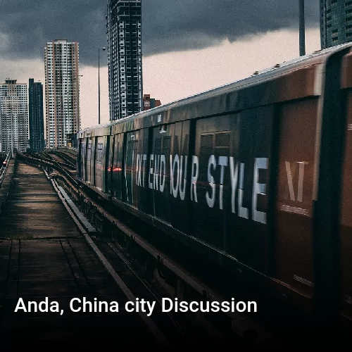 Anda, China city Discussion