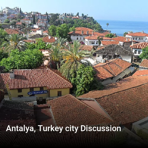 Antalya, Turkey city Discussion