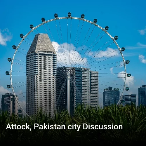 Attock, Pakistan city Discussion
