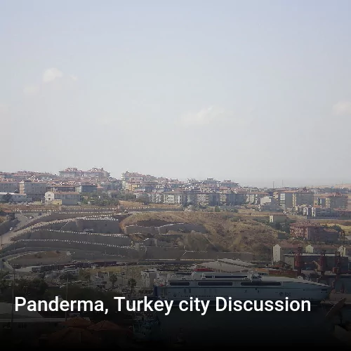 Panderma, Turkey city Discussion