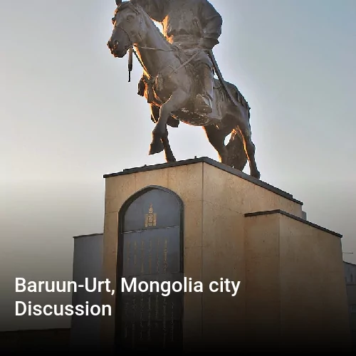 Baruun-Urt, Mongolia city Discussion