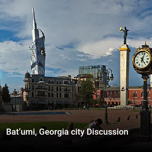 Bat’umi, Georgia city Discussion