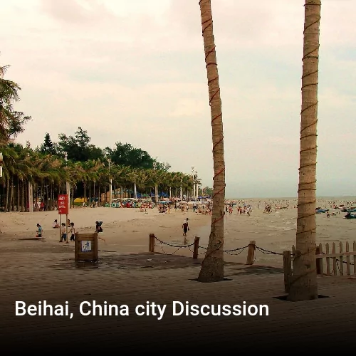 Beihai, China city Discussion