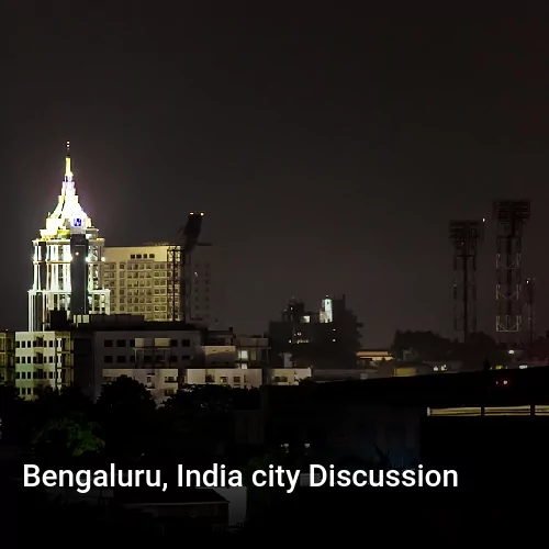 Bengaluru, India city Discussion