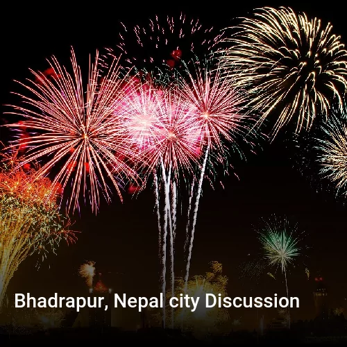 Bhadrapur, Nepal city Discussion