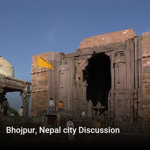 Bhojpur, Nepal city Discussion