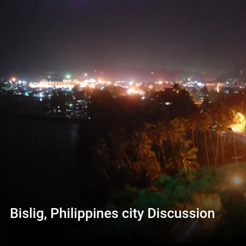 Bislig, Philippines city Discussion